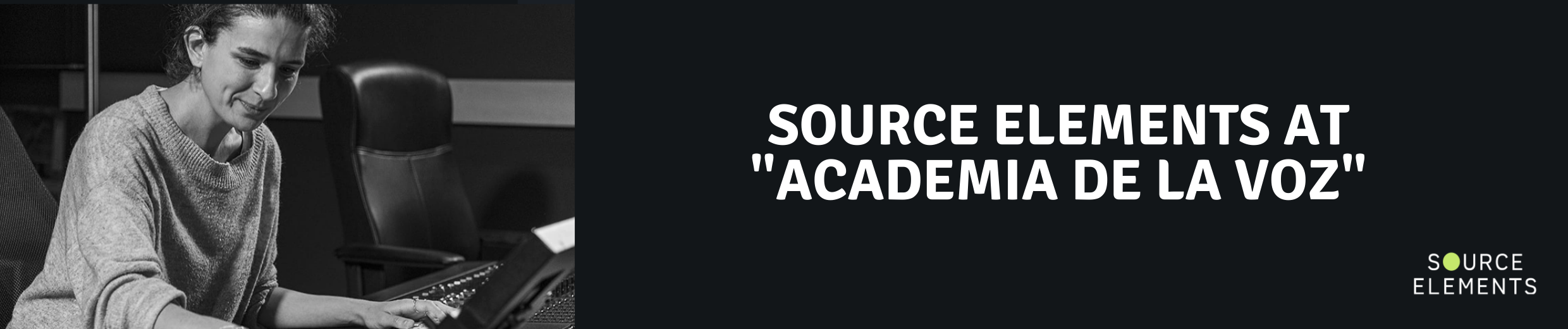 Source Elements at “Academia de la Voz”