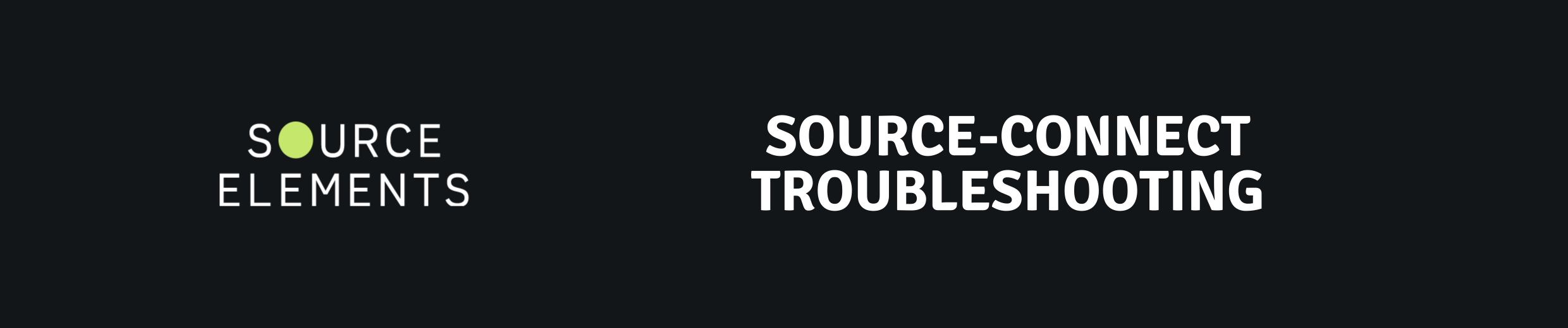 Source-Connect Troubleshooting