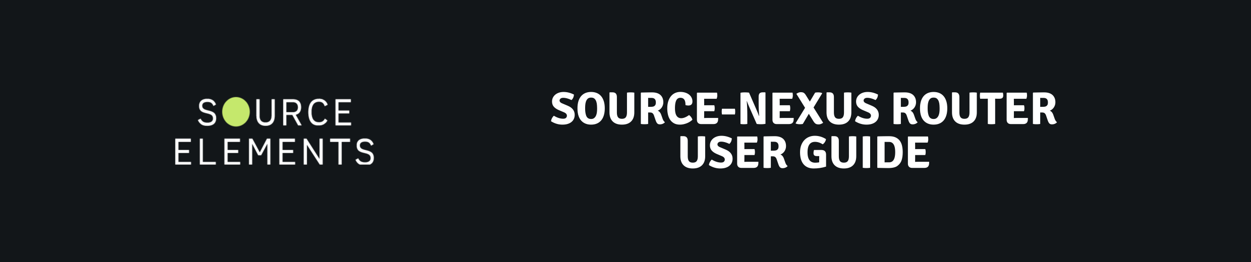 Source-Nexus Router User Guide